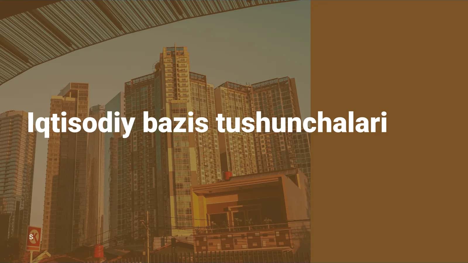 Iqtisodiy bazis tushunchalari 1