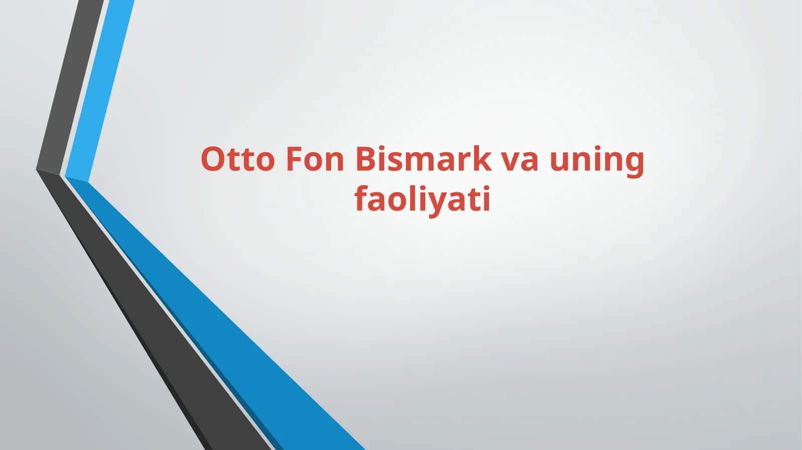 Otto Fon Bismark va uning faoliyati 1