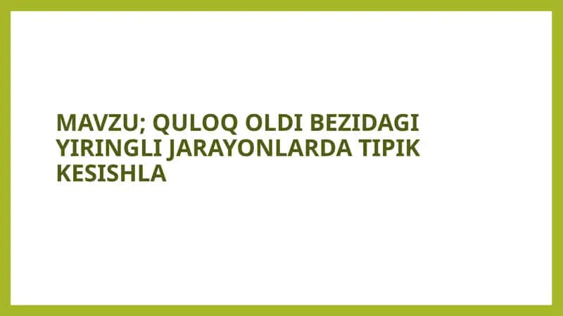 Quloqoldi Bezi Yiringli Jarayonlar 1