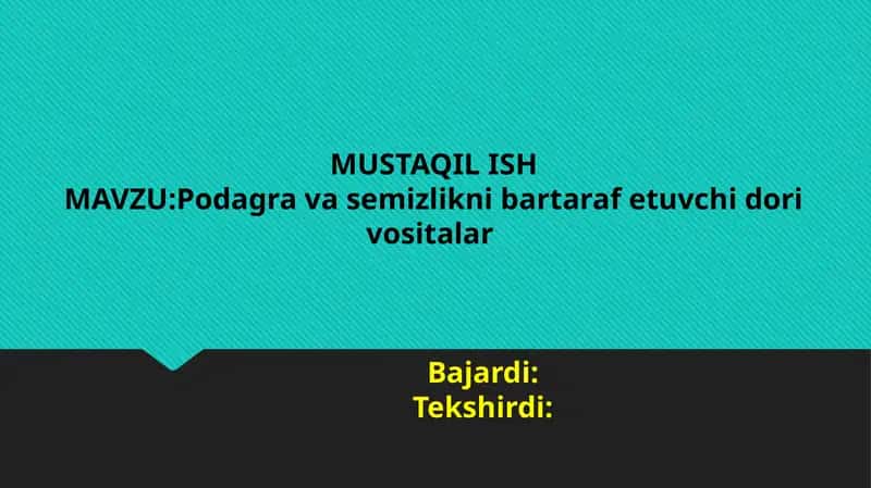 Podagra va semizlikni bartaraf etuvchi dori vositalar 1