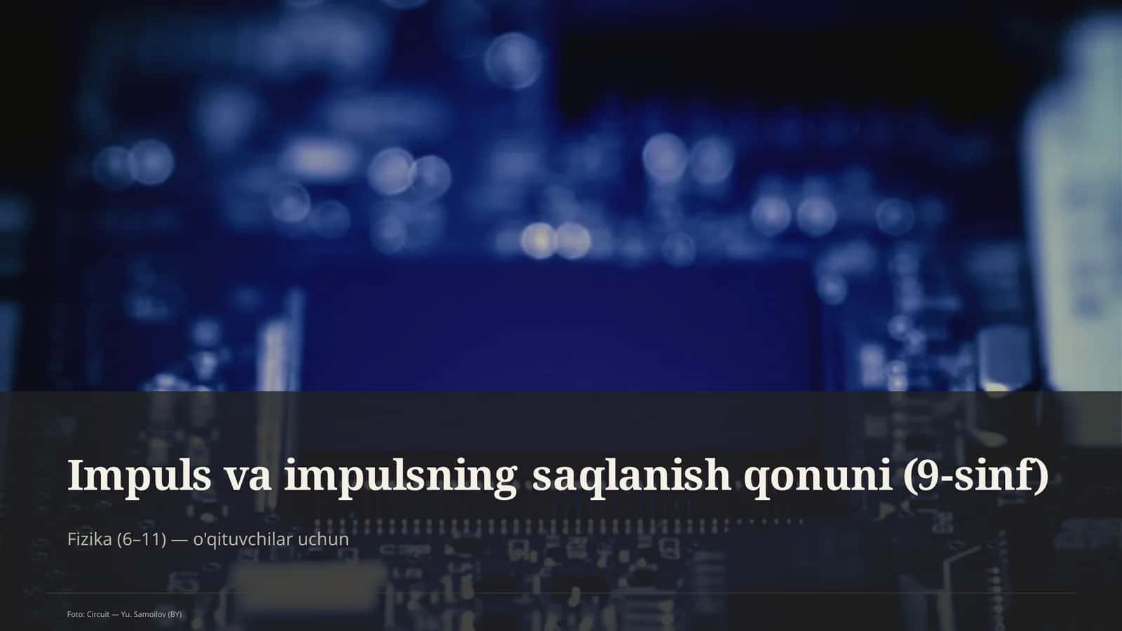 Impuls va impulsning saqlanish qonuni (9-sinf) 1