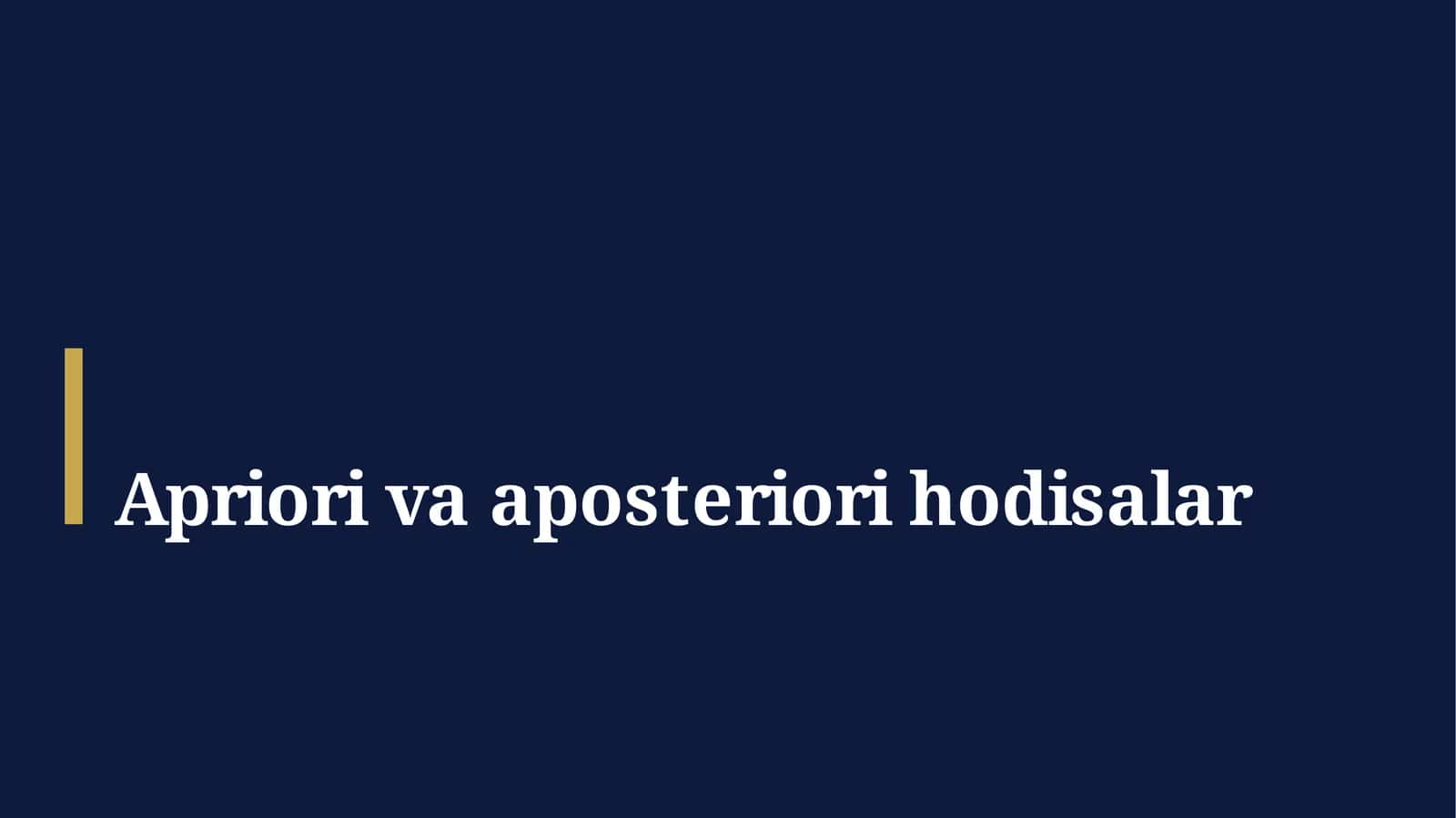 Apriori va aposteriori hodisalar 1