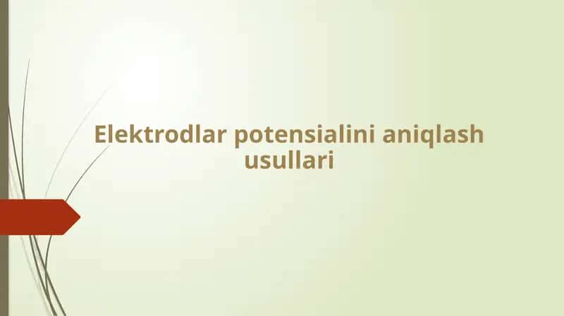 Elektrodlar potensialini aniqlash usullari 1