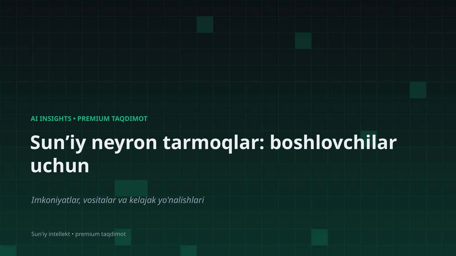 Sunʼiy neyron tarmoqlar: boshlovchilar uchun 1