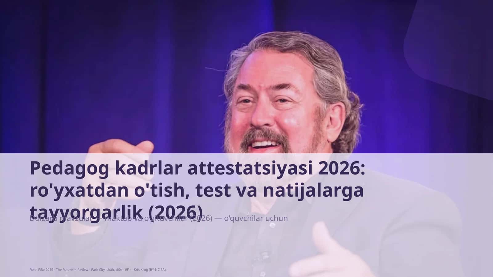Pedagog kadrlar attestatsiyasi 2026: ro'yxatdan o'tish, test va natijalarga tayyorgarlik (2026) 1