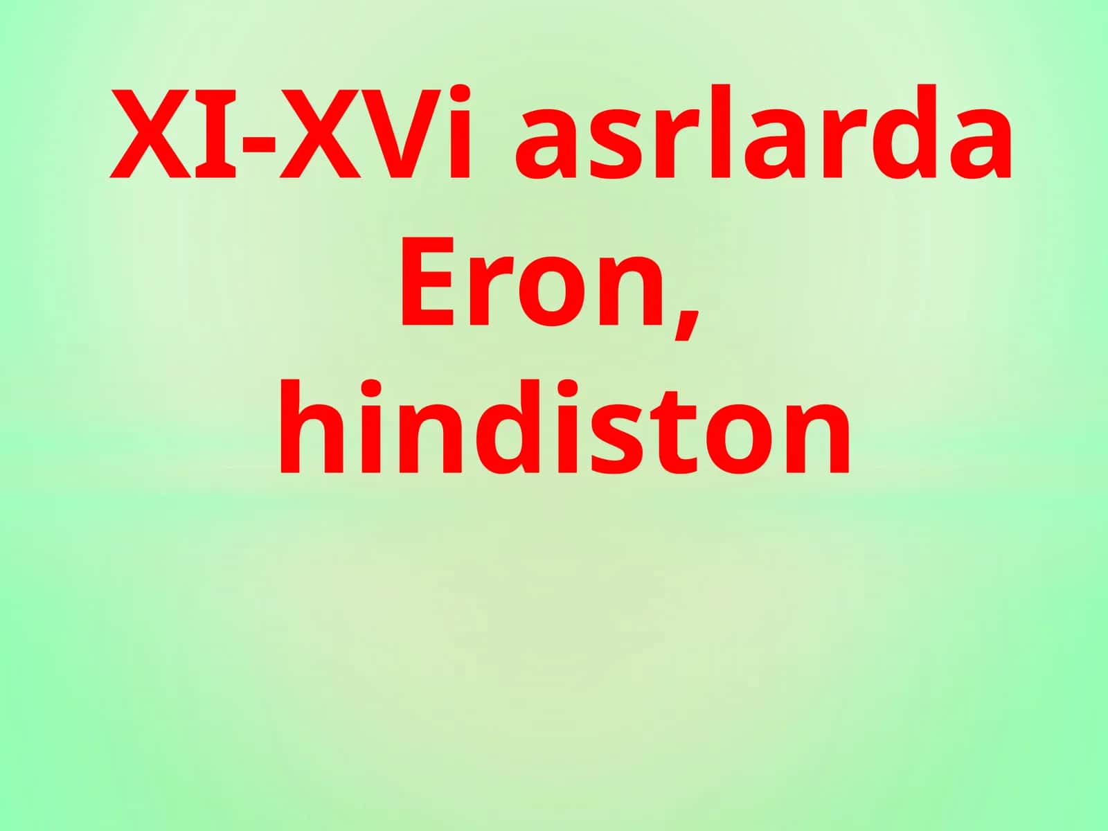 XI-XIi asrlardaEron, hindiston 1