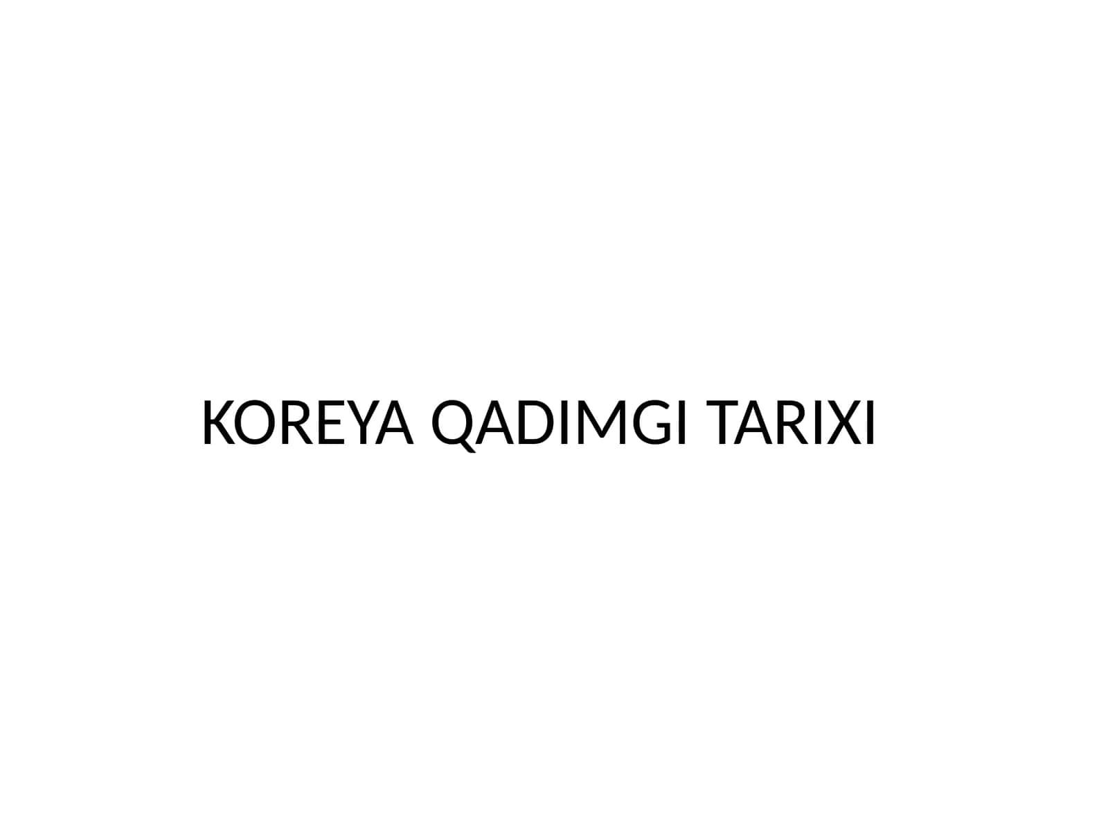 KOREYA QADIMGI TARIXI 1