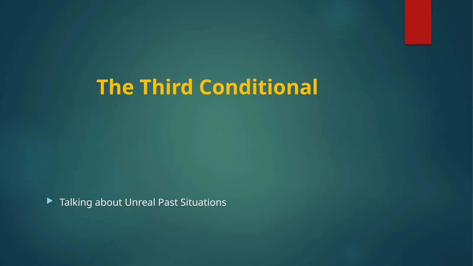 The Third Conditional 1