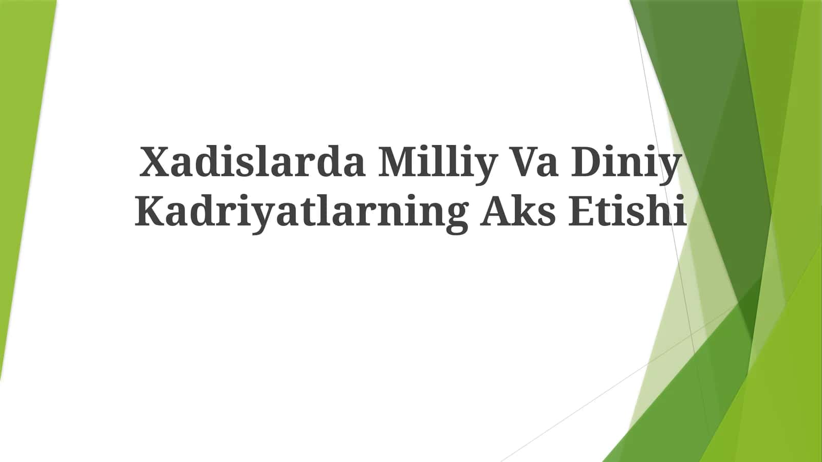 Hadislar va kadriyatlar 1