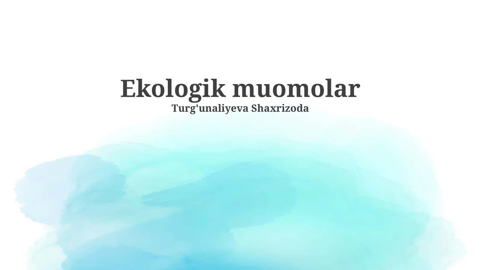 Ekologik muomolar 1
