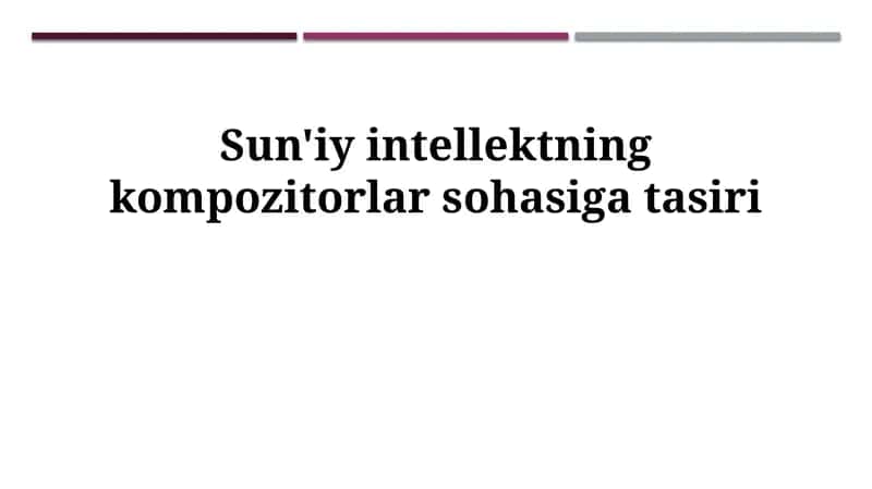 Sun'iy intellektning kompozitorlar sohasiga tasiri 1