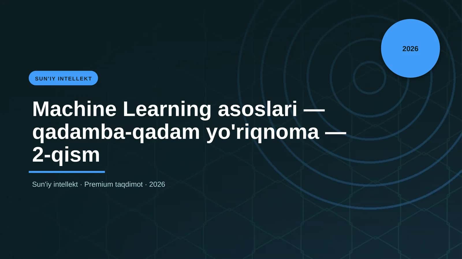 Machine Learning asoslari — qadamba-qadam yo'riqnoma — 2-qism 1