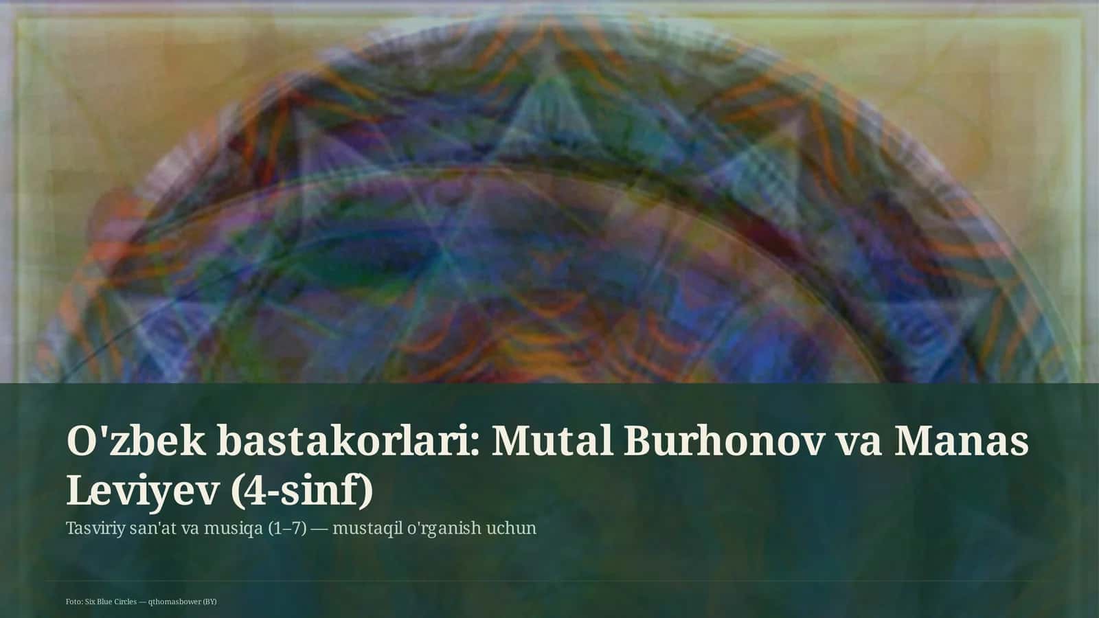 O'zbek bastakorlari: Mutal Burhonov va Manas Leviyev (4-sinf) 1