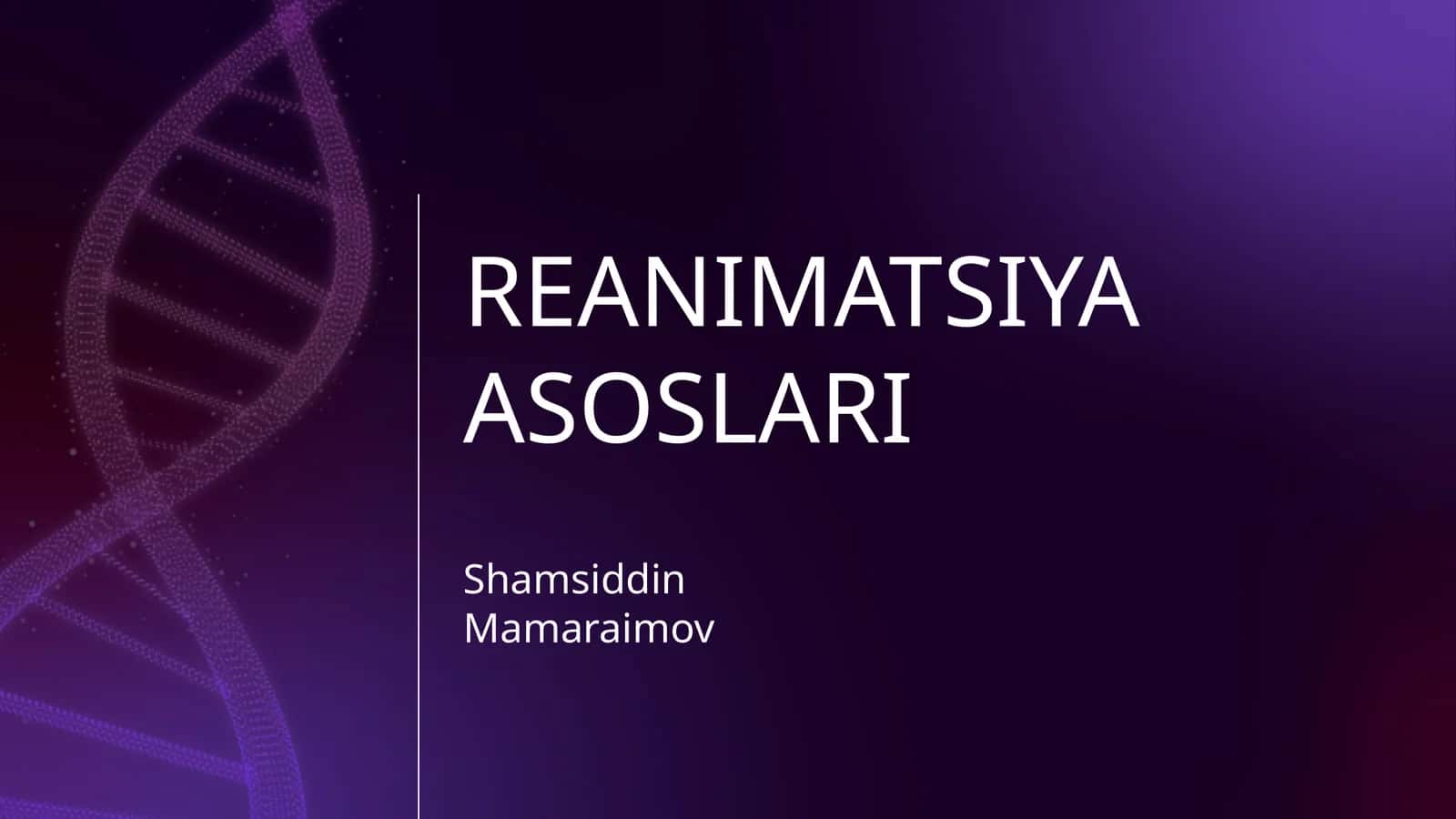 REANIMATSIYA ASOSLARI 1