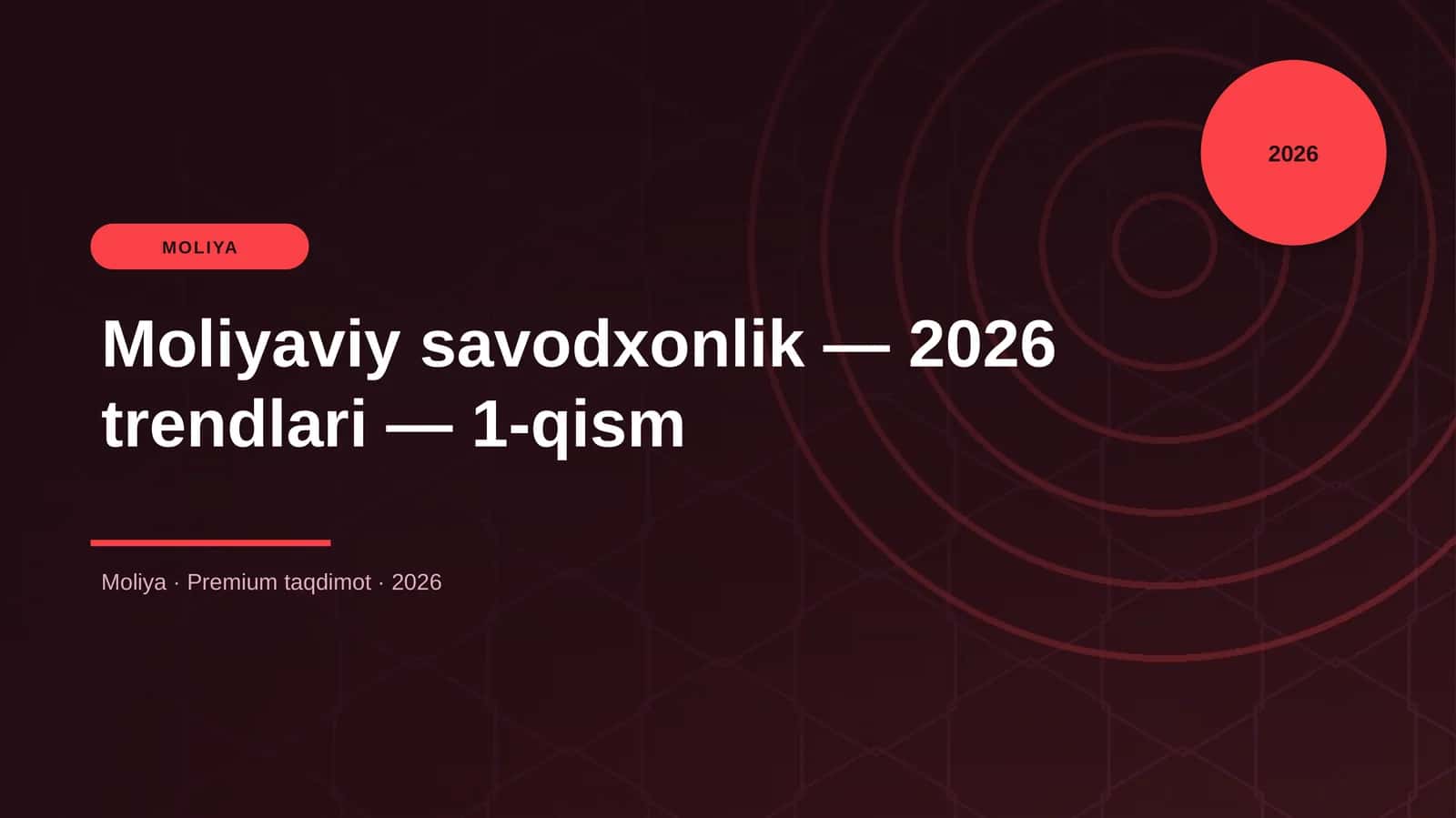 Moliyaviy savodxonlik — 2026 trendlari — 1-qism 1