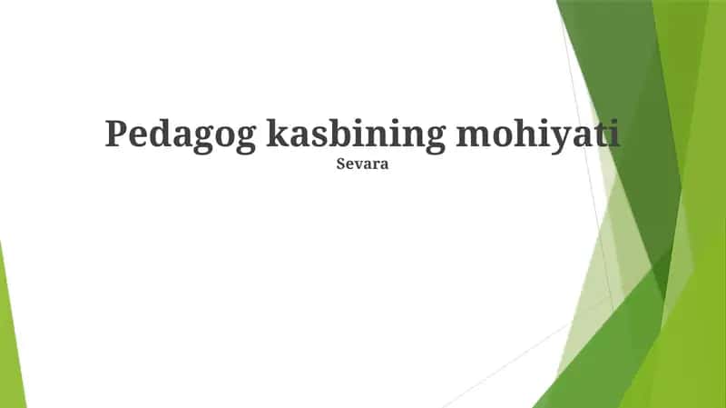 Pedagog kasbining mohiyati 1