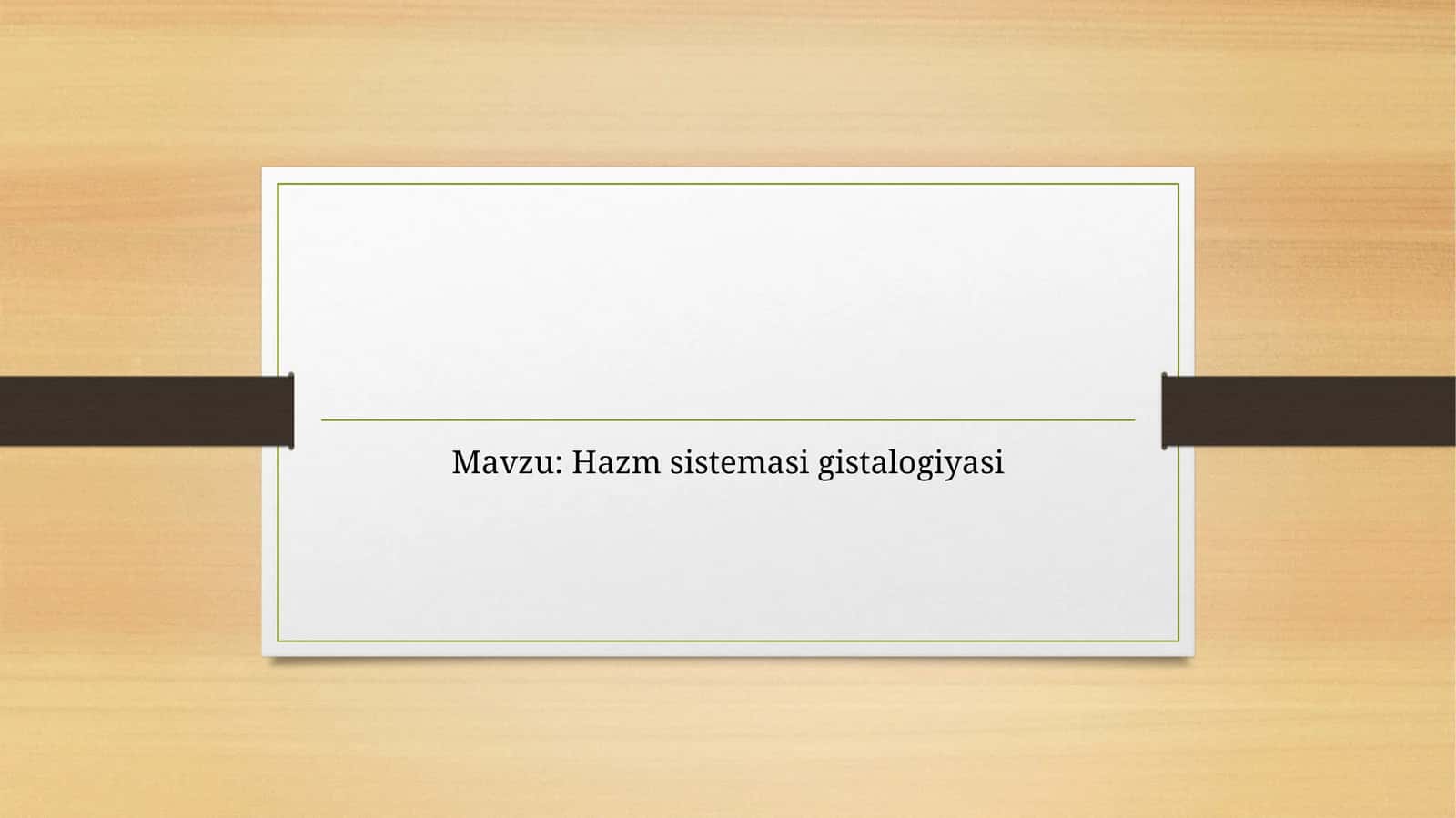 Hazm sistemasi gistalogiyasi 1