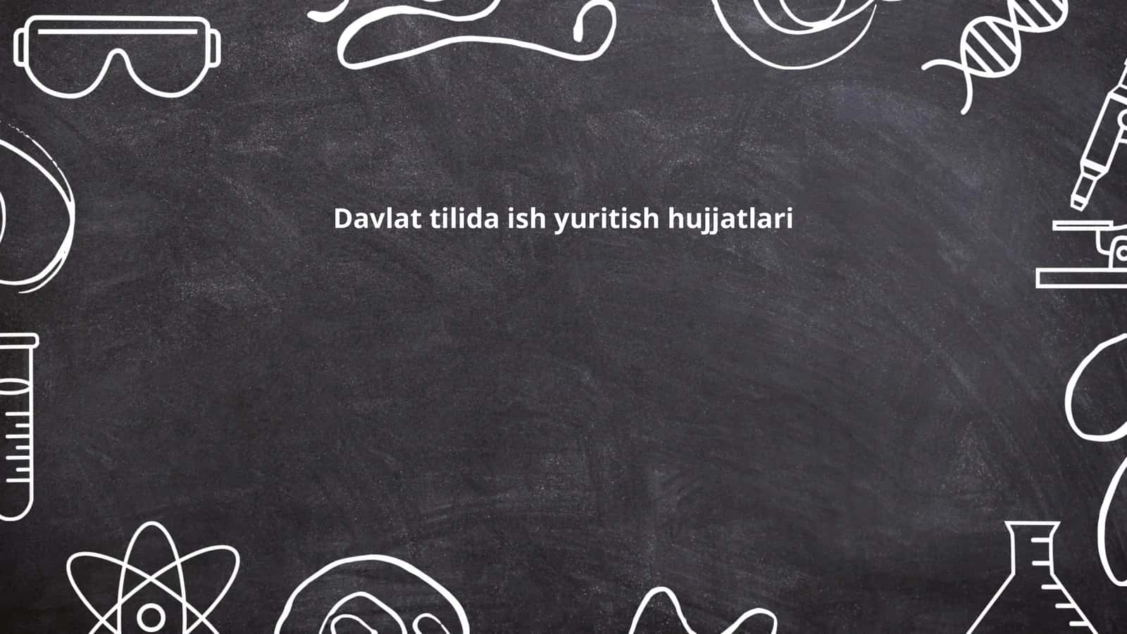 Davlat tilida ish yuritish hujjatlari 1