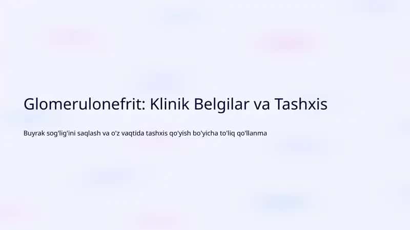 Glomerulonefrit: Klinik Belgilar va Tashxis 1