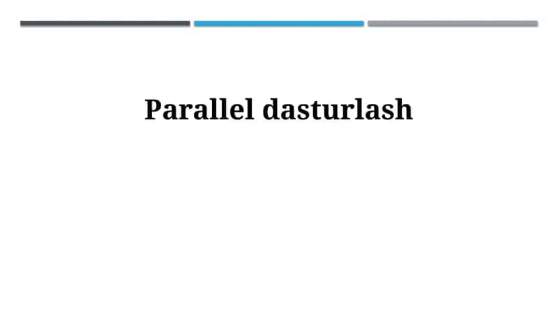 Parallel dasturlash 1