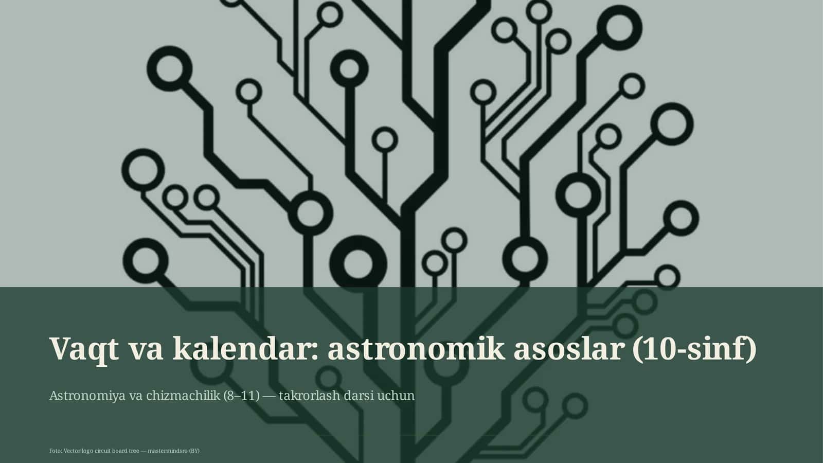 Vaqt va kalendar: astronomik asoslar (10-sinf) 1