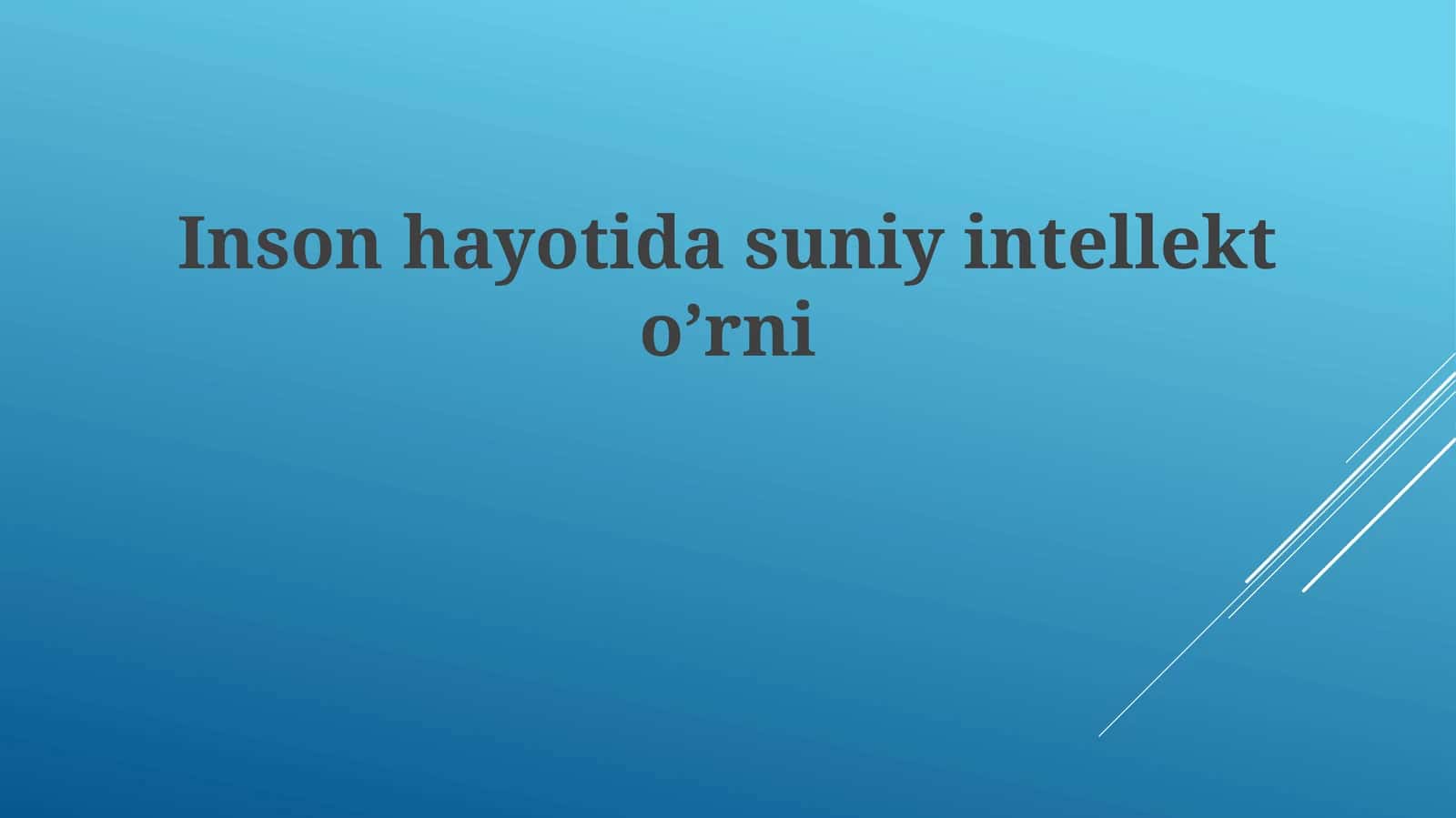 Inson hayotidagi sun'iy intellekt o'rni 1