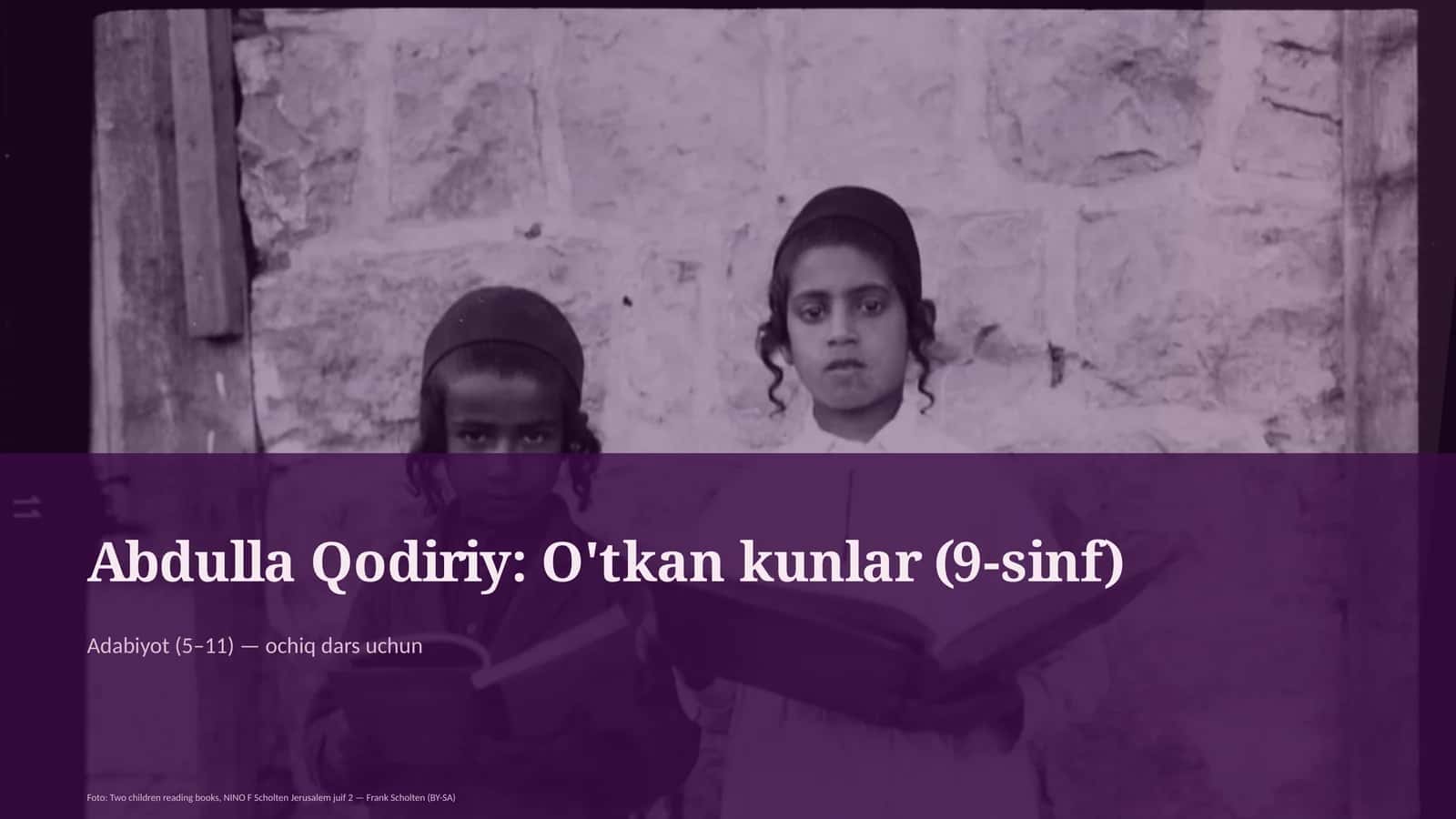 Abdulla Qodiriy: O'tkan kunlar (9-sinf) 1