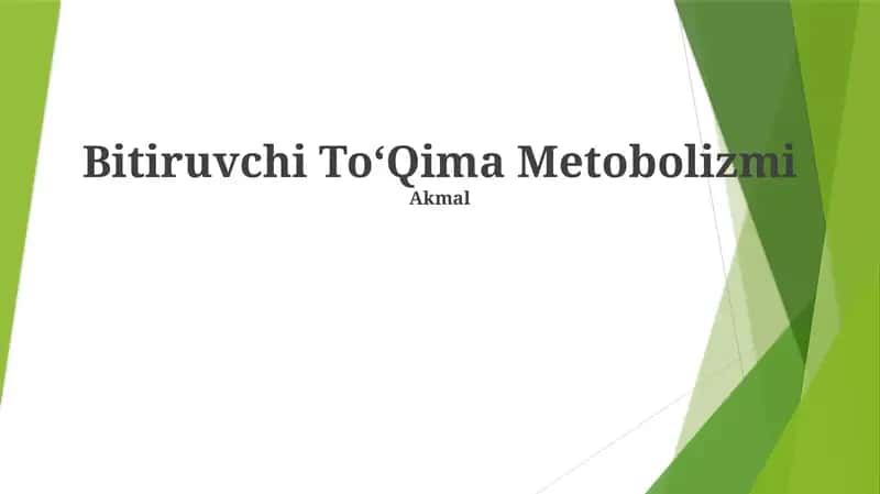 Bitiruvchi ToʻQima Metobolizmi 1