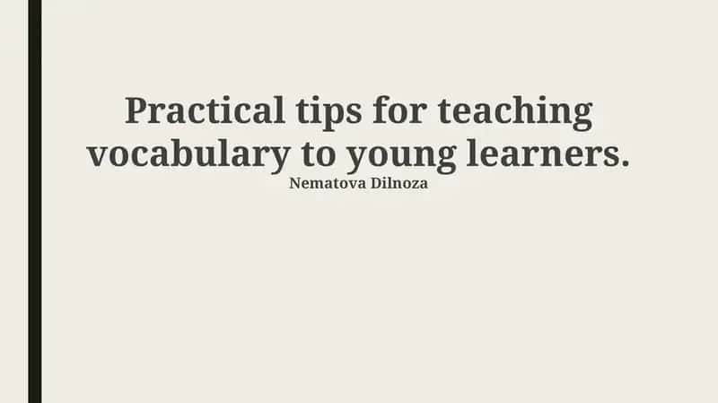 Practical tips for teaching vocabulary to young learners 1