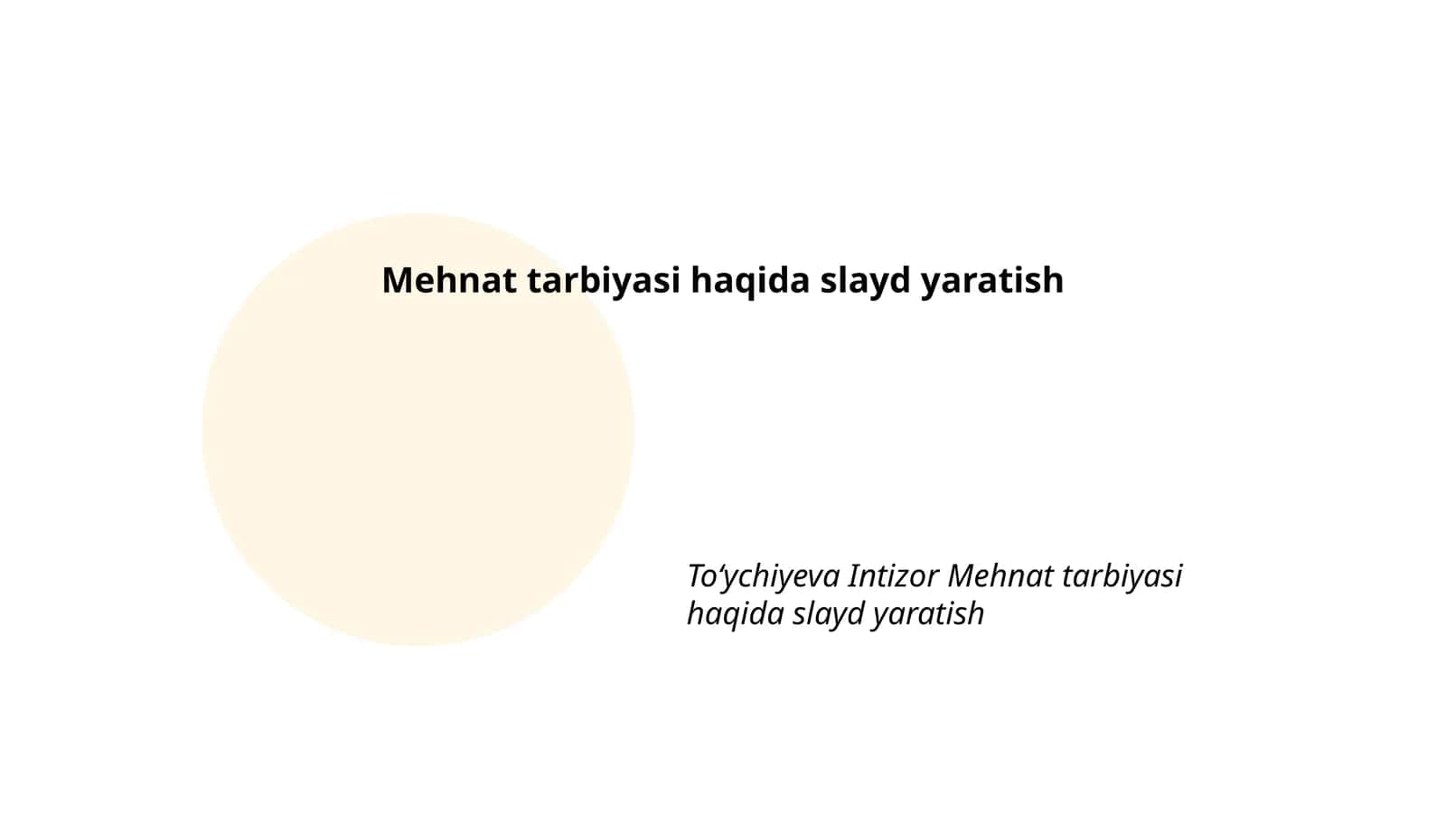 Mehnat tarbiyasi haqida slayd yaratish 1