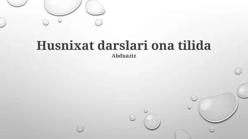Husnixat darslari ona tilida 1