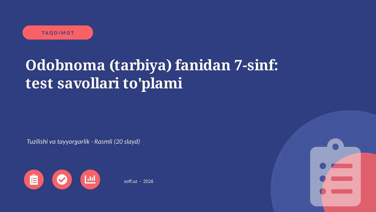 Odobnoma (tarbiya) fanidan 7-sinf: test savollari to'plami 1