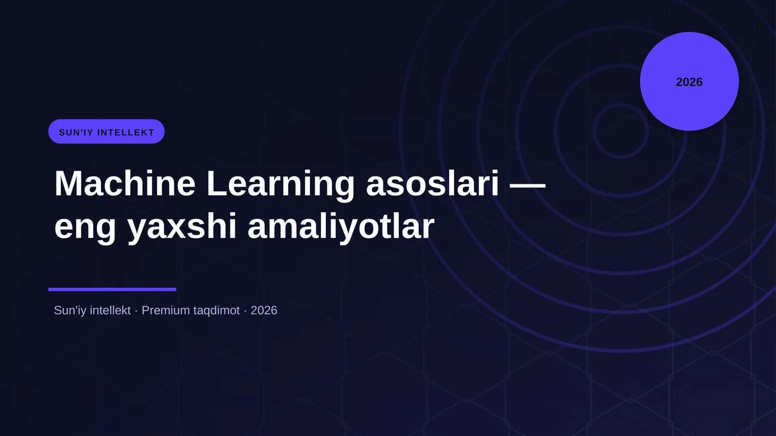 Machine Learning asoslari — eng yaxshi amaliyotlar 1