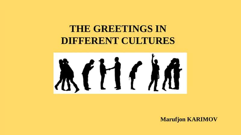 THE GREETINGS IN DIFFERENT CULTURES 1
