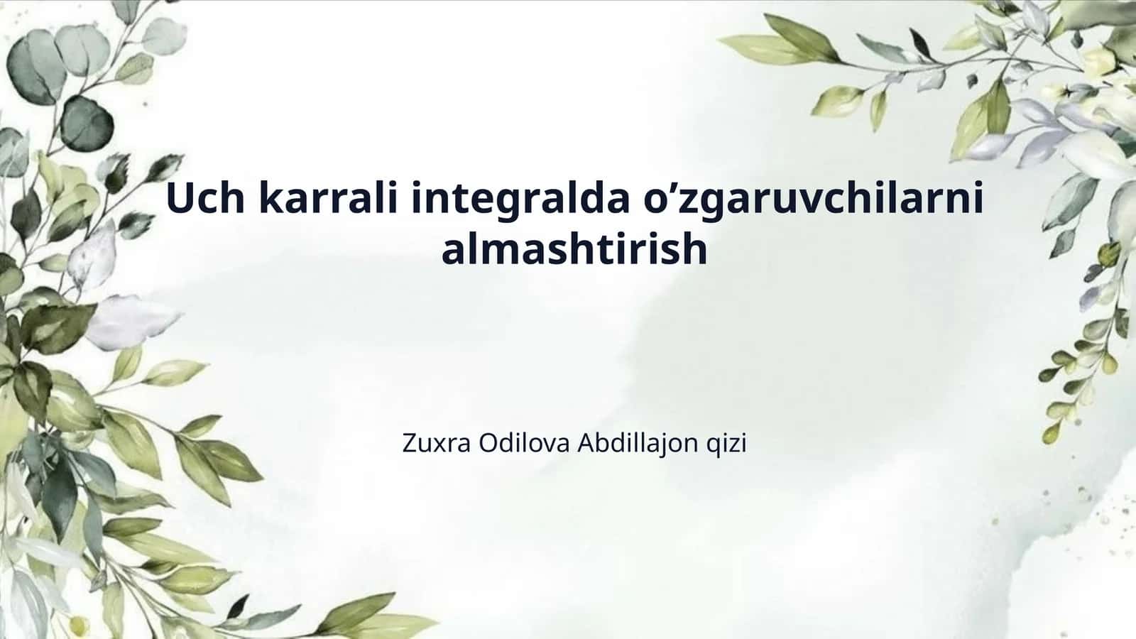Uch karrali integralda oʼzgaruvchilarni almashtirish 1