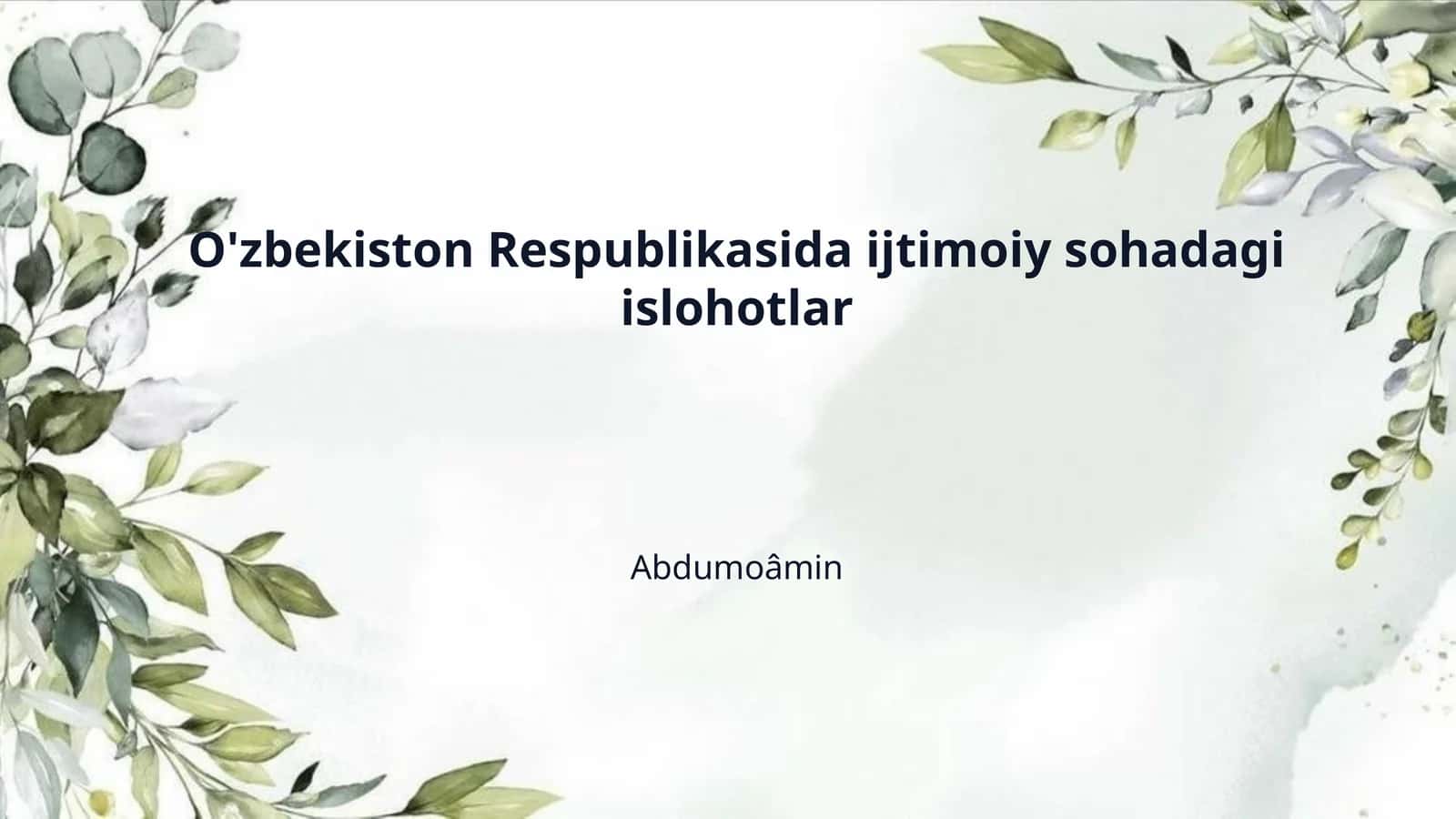 O'zbekiston Respublikasida ijtimoiy sohadagi islohotlar 1