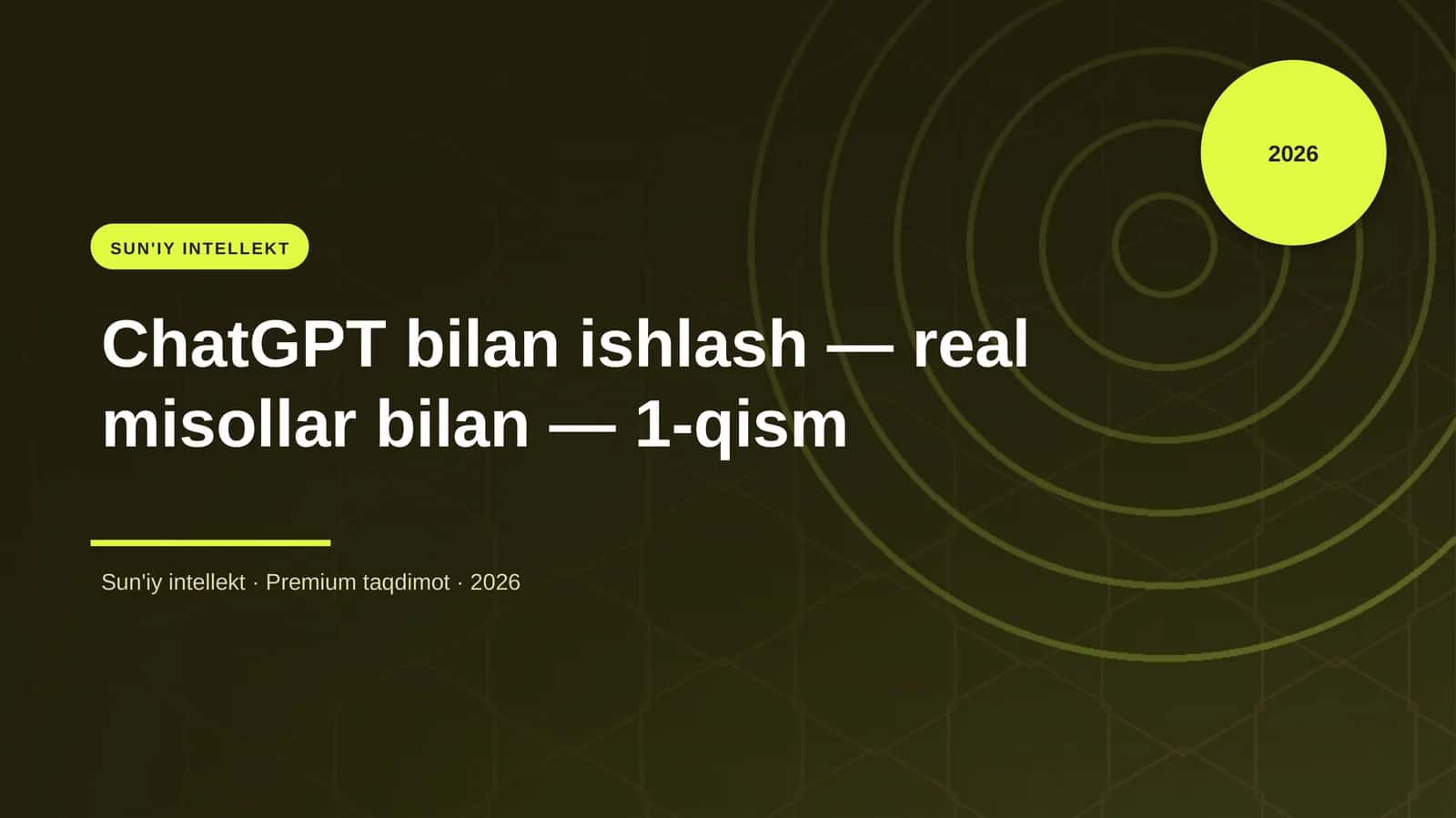 ChatGPT bilan ishlash — real misollar bilan — 1-qism 1