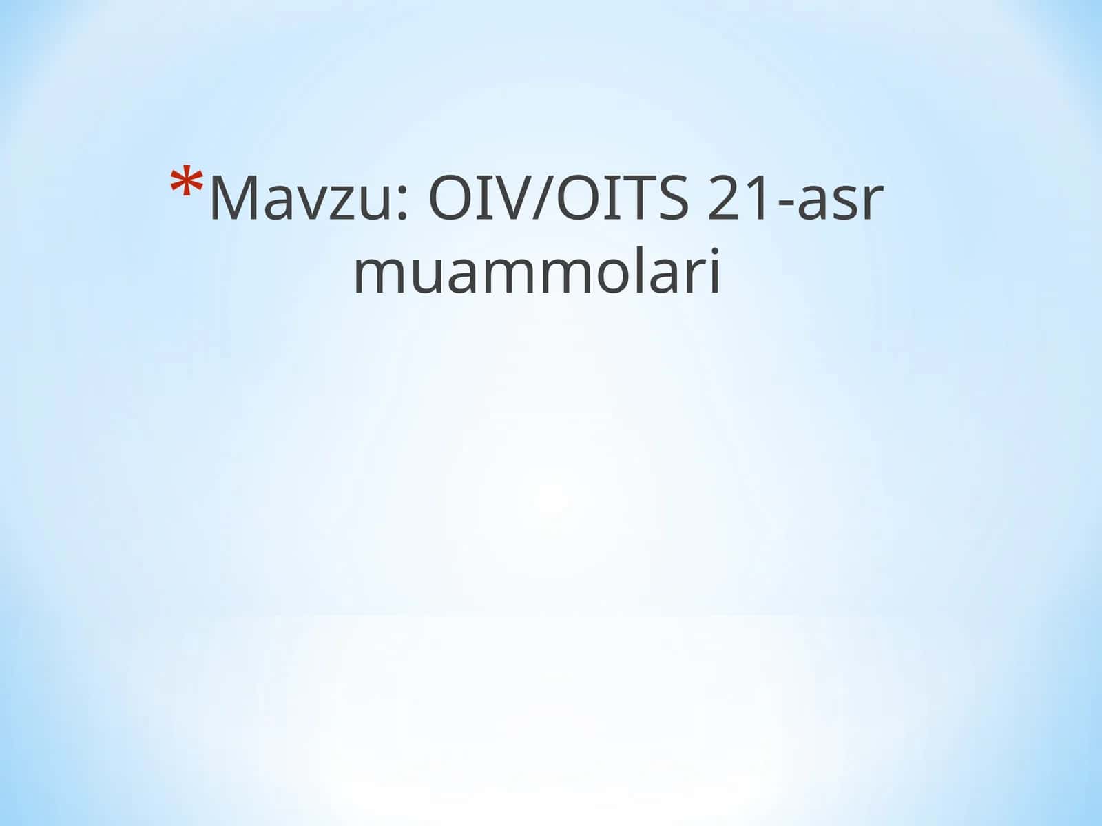 OIV/OITS 21-asr muammolari 1