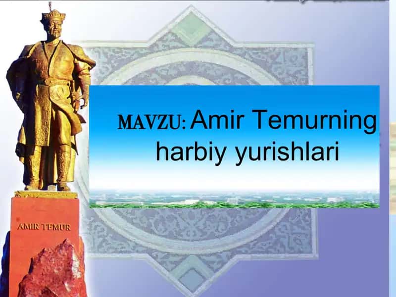 Amir Temurning harbiy yurishlari 1