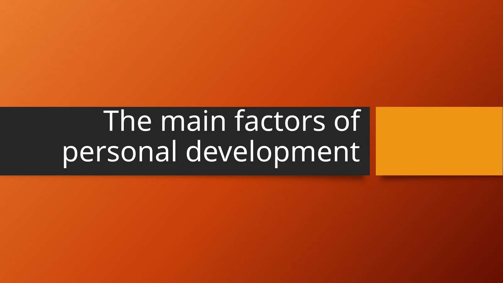 The main factors of personal development 1
