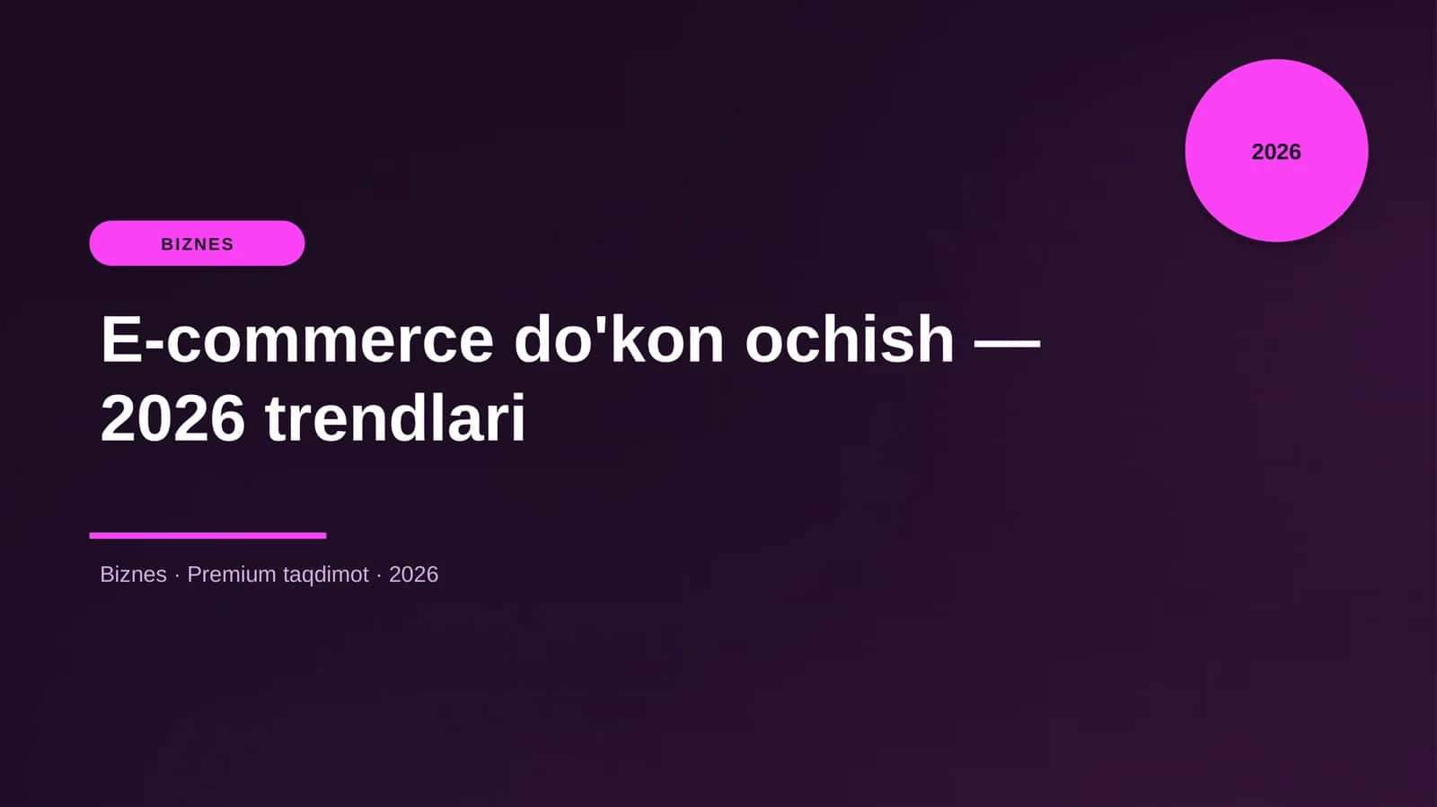 E-commerce do'kon ochish — 2026 trendlari 1