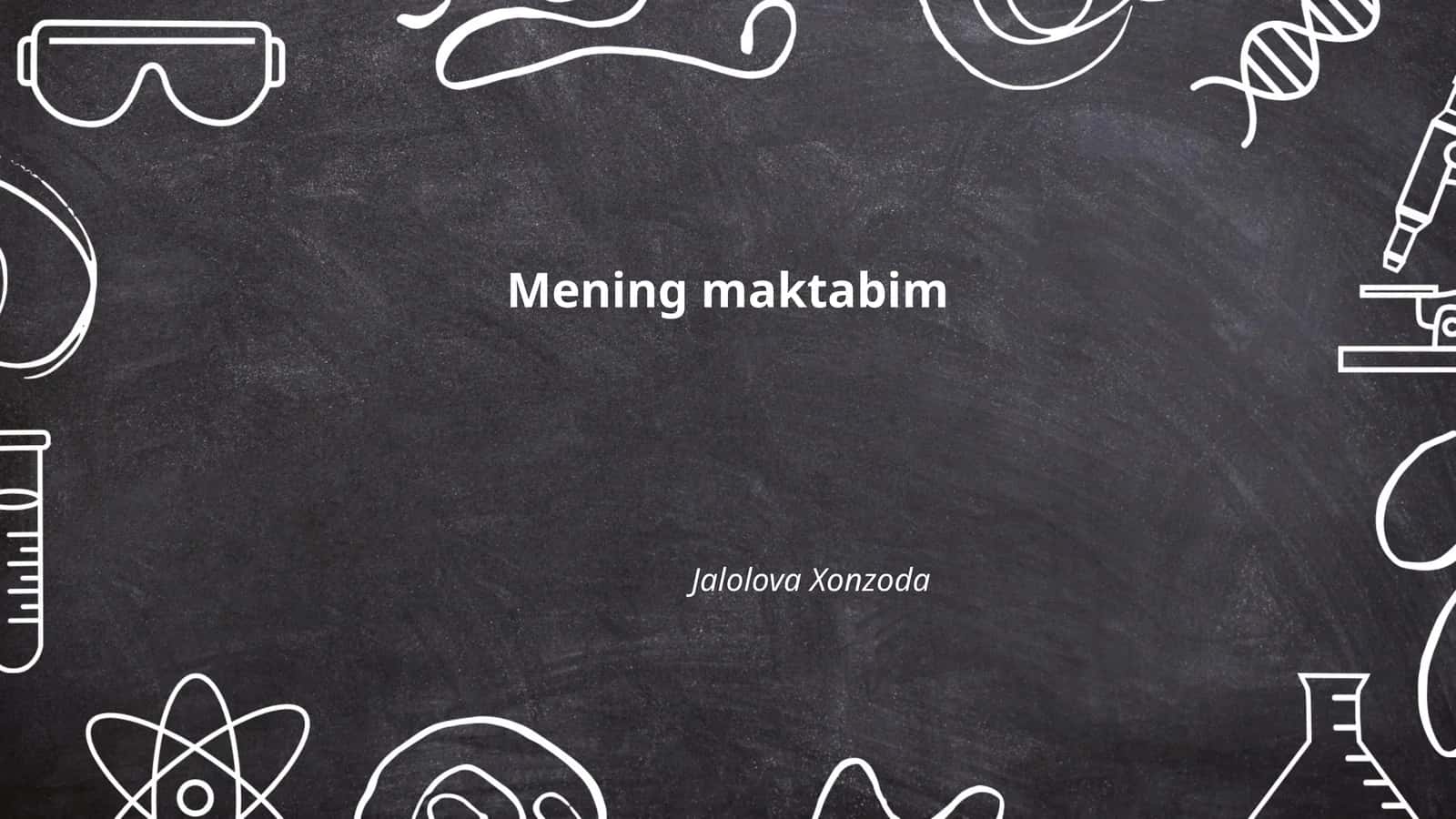 Mening maktabim Jalolova Xonzoda 1