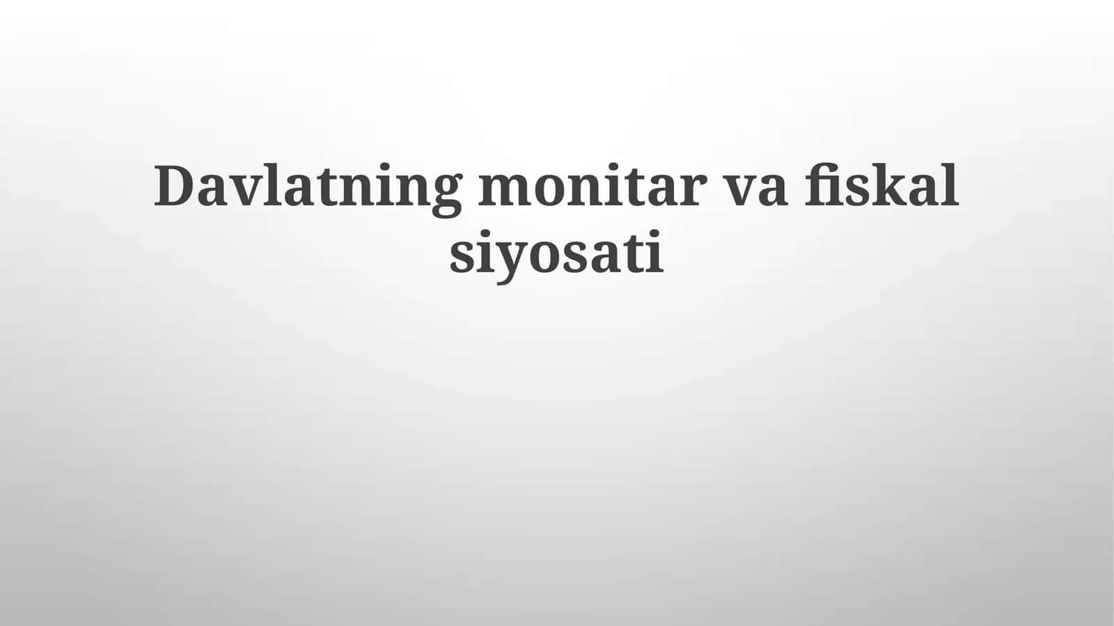 Davlatningmonitarvafiskalsiyosati 1