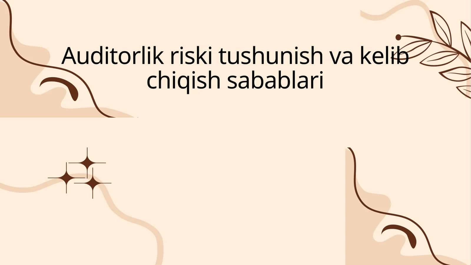 Auditorlik riski tushunish va kelib chiqish sabablari 1