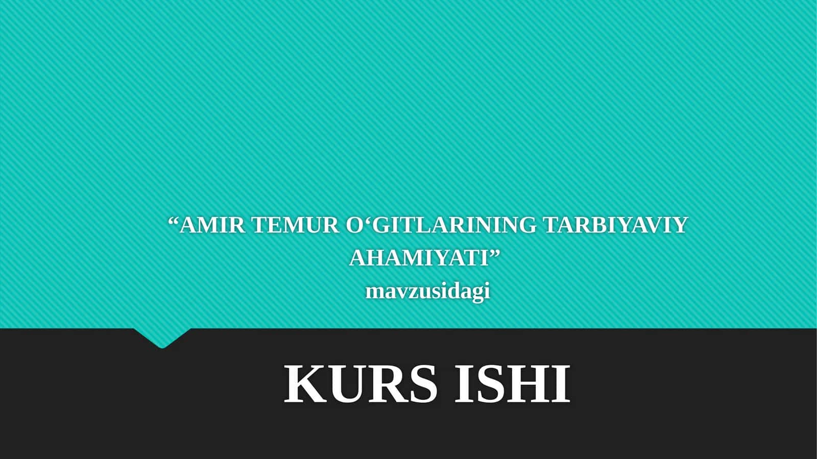 Amir Temur  o‘gitlarining tarbiyaviy  ahamiyati 1