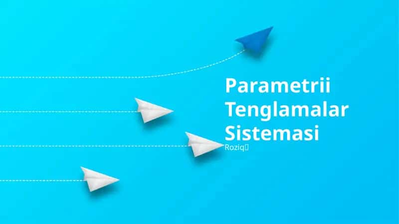 Parametrii Tenglamalar Sistemasi 1