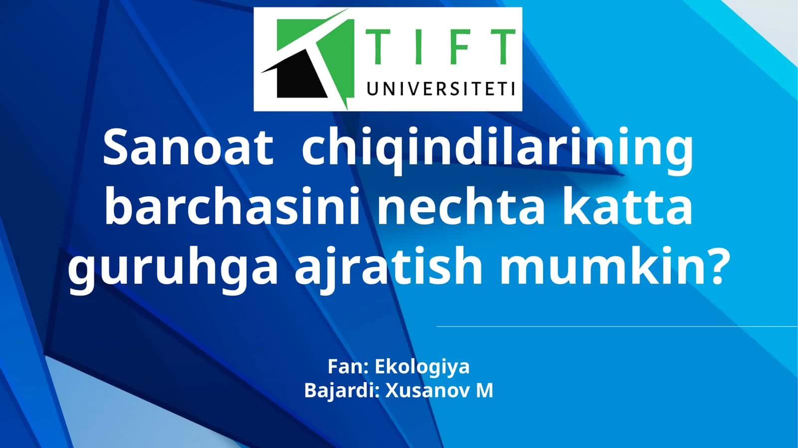 Sanoat chiqindilari guruhlari. 1