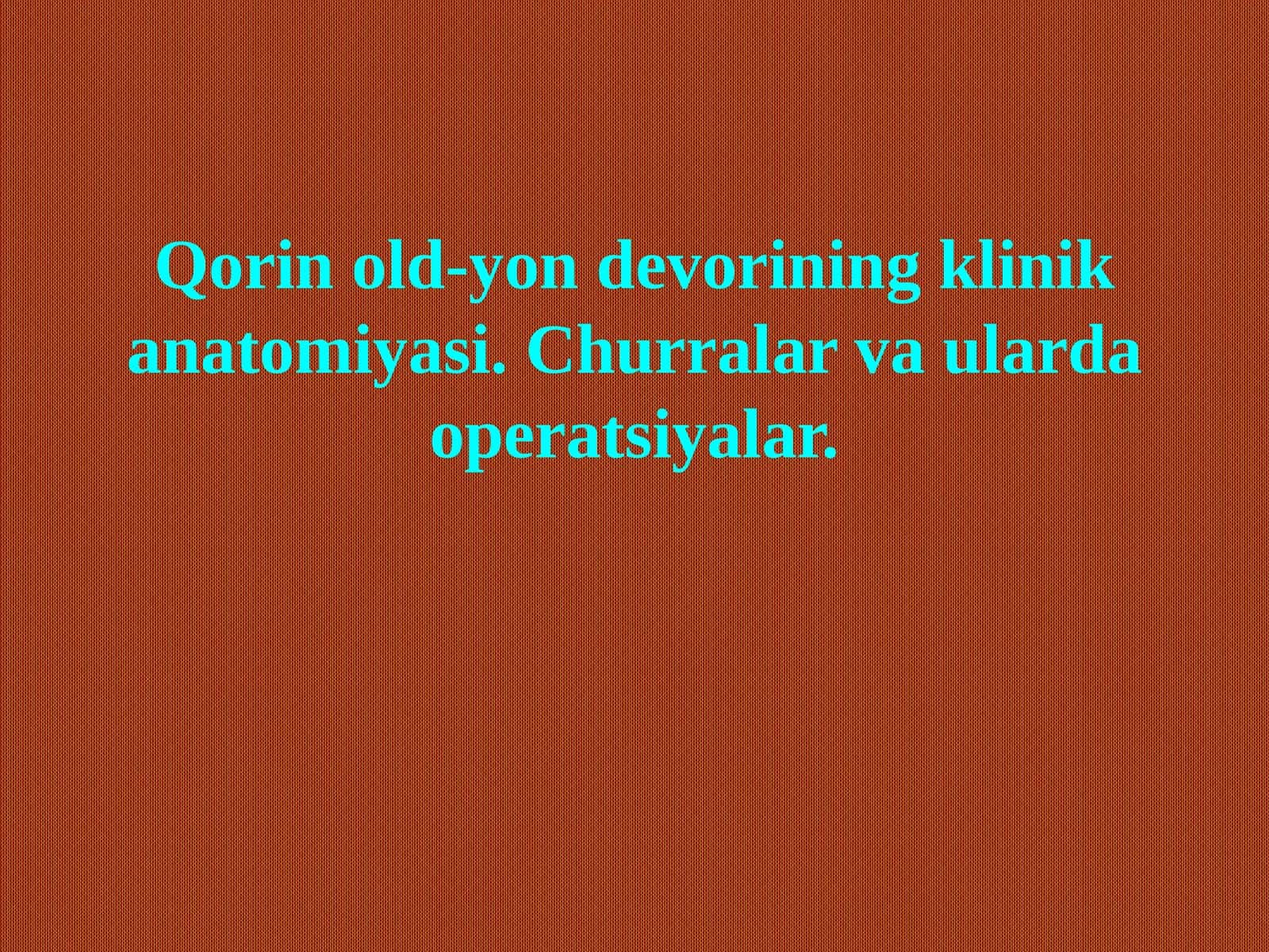 Qorinold-yondevorining klinika anatomiyasi 1