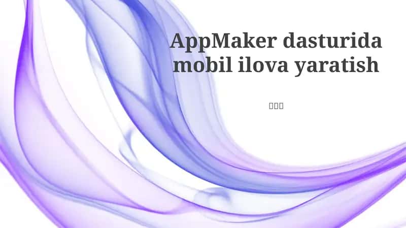 AppMaker dasturida mobil ilova yaratish 1