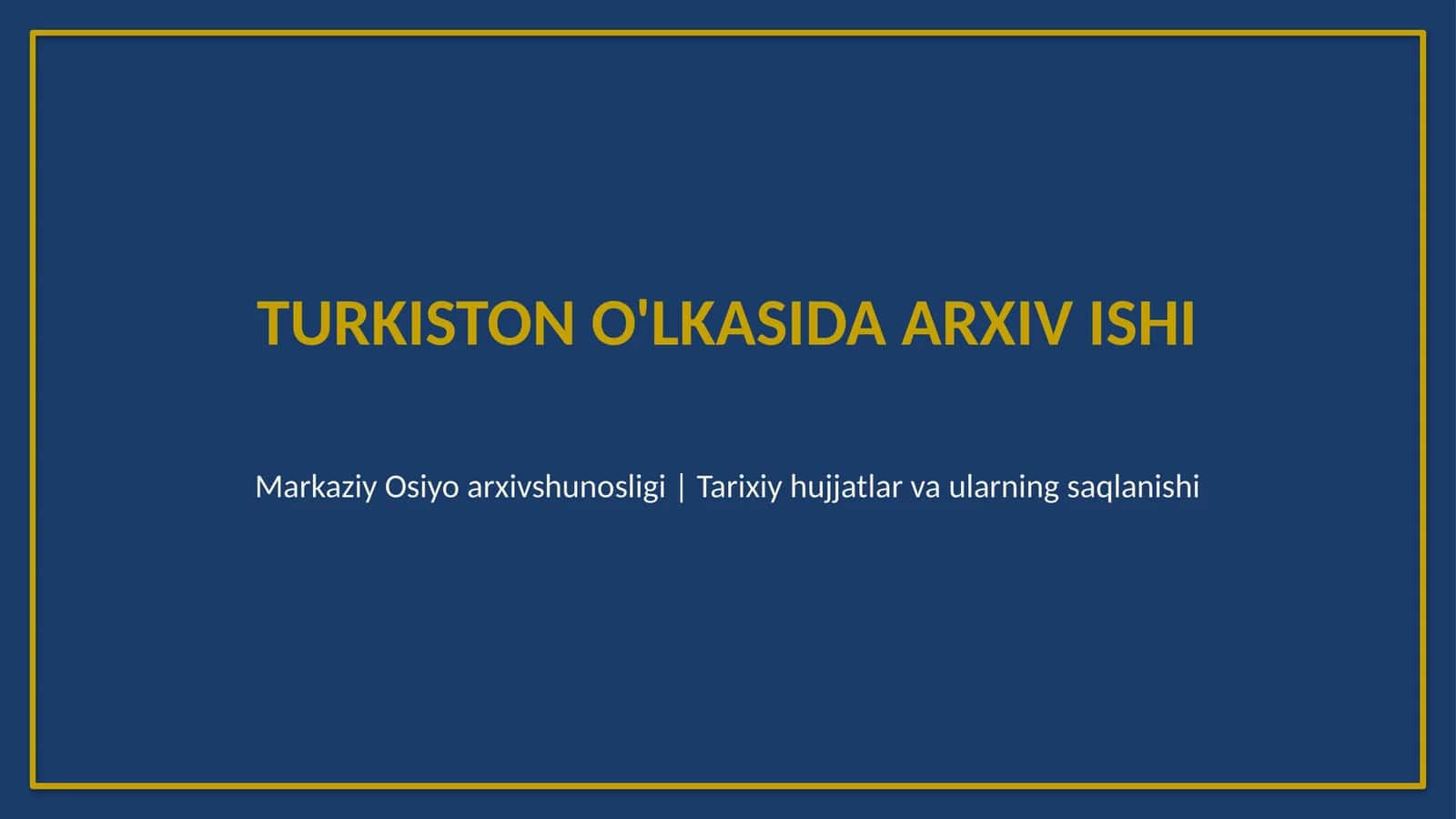 Turkiston oʻlkasida arxiv ishi 1